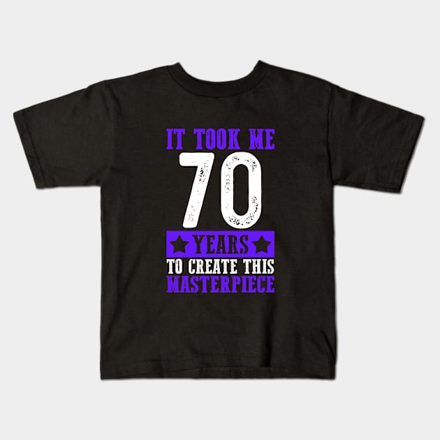 70 years masterpiece SHIRT 70th birthday Grandpa Gift Kids T-Shirt by ELFEINHALB